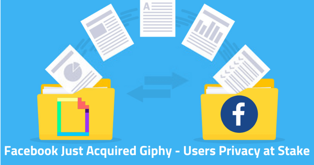 Facebook Just Acquired Giphy- Users Privacy at Stake