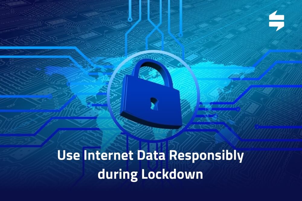 Use Internet Data Responsibly during Lock Down