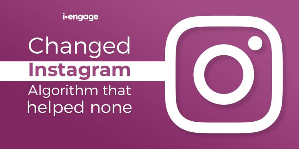Changed Instagram Algorithm that Helped None