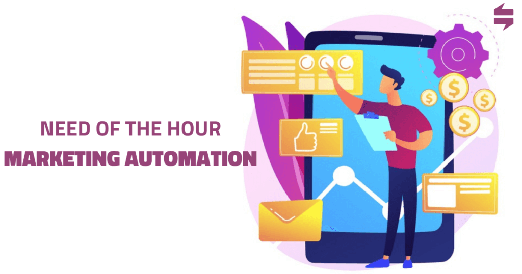 Need of the hour - Marketing Automation