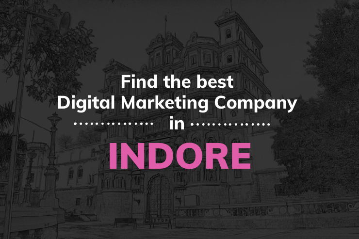 How to find the best Digital Marketing Company in Indore