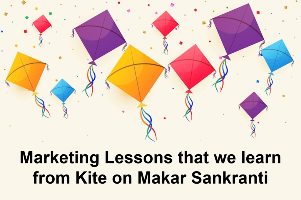 Marketing Lessons that we learn from Kite on Makar Sankranti