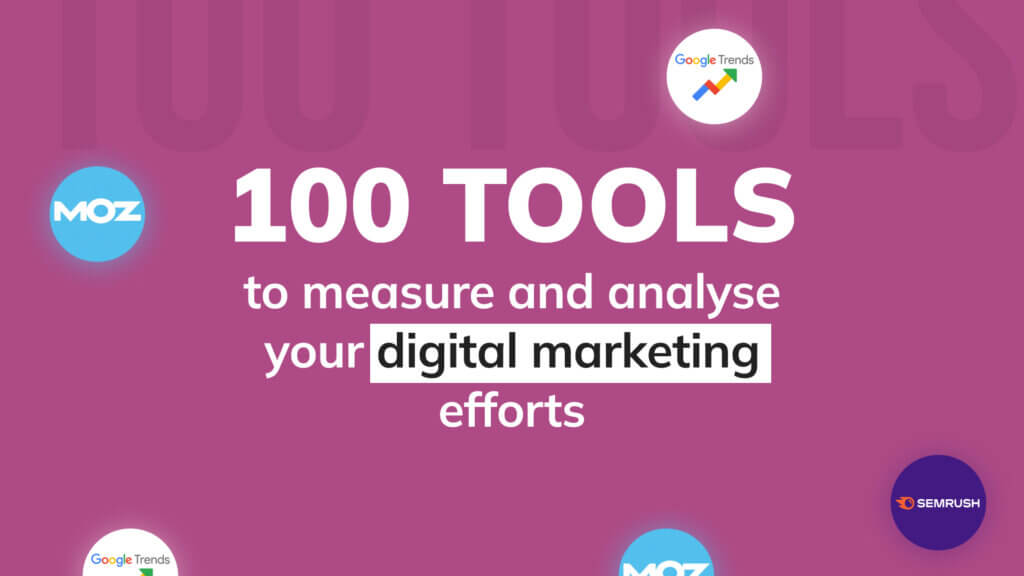 100 tools to measure and analyse your digital marketing efforts 1