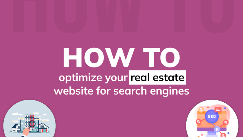 How to optimize your real estate website for search engines