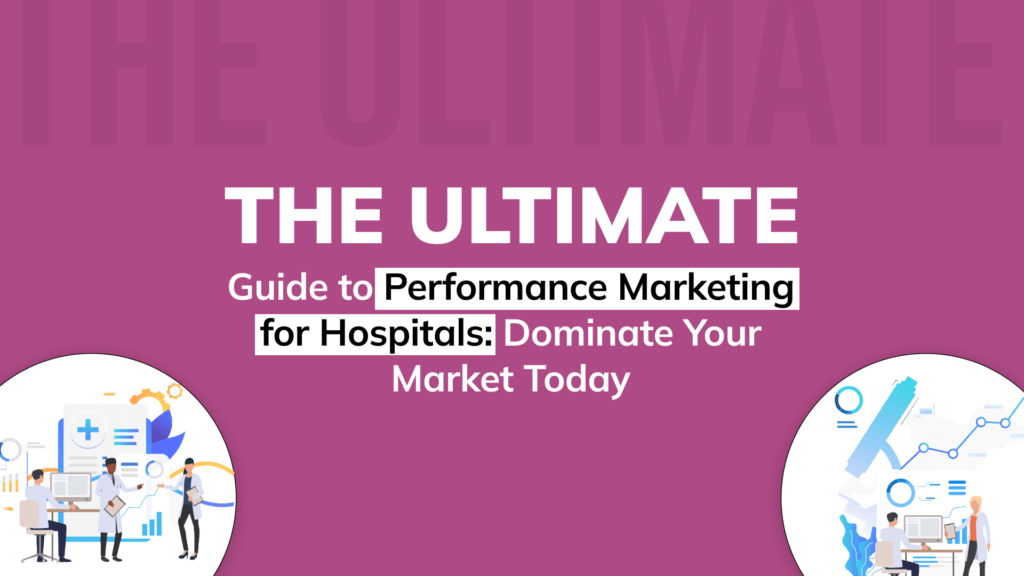 The Ultimate Guide to Performance Marketing Metrics What to Track for Optimal Success