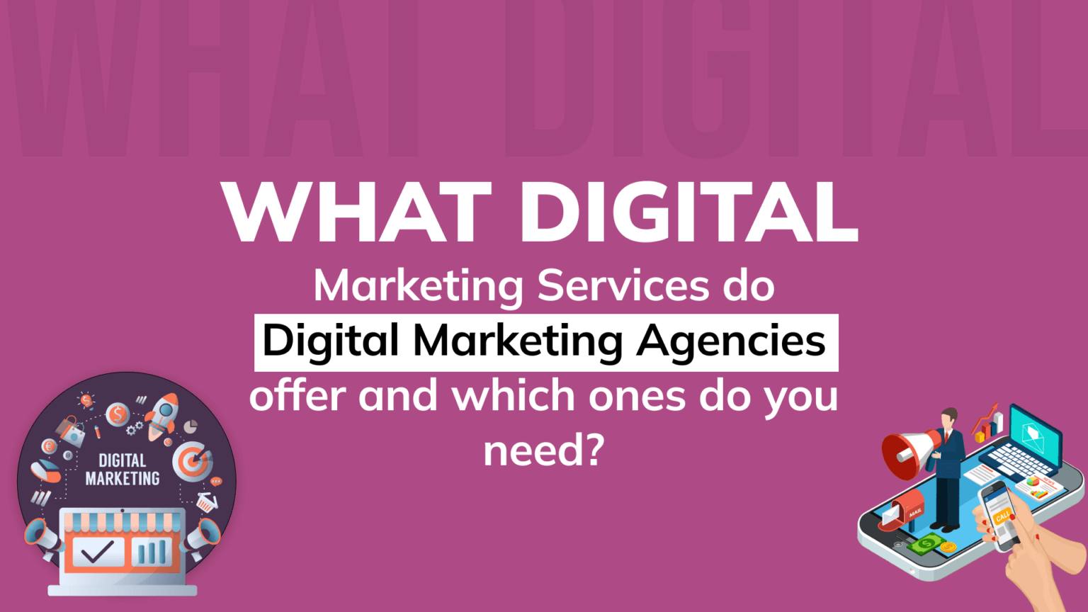 What Marketing Services do Digital Marketing Agencies offer?