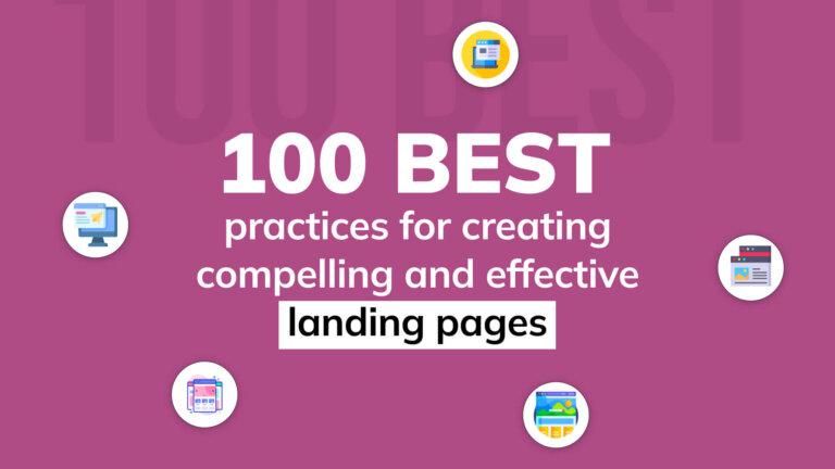 100 best practices for creating compelling and effective landing pages 1