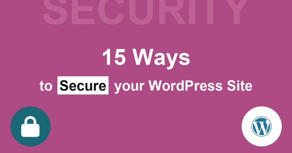 Home 2 Use these 15 Ways to Secure your WordPress Site