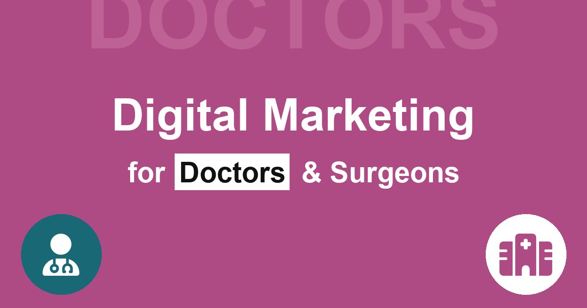 Digital Marketing for Doctors & Surgeons